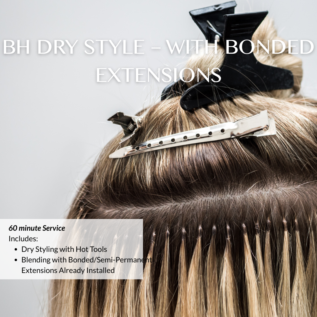 BH Effortless Dry Style - with Bonded Extensions