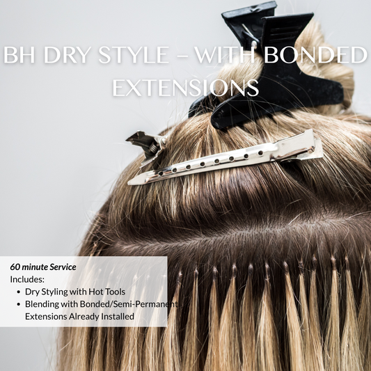 BH Effortless Dry Style - with Bonded Extensions